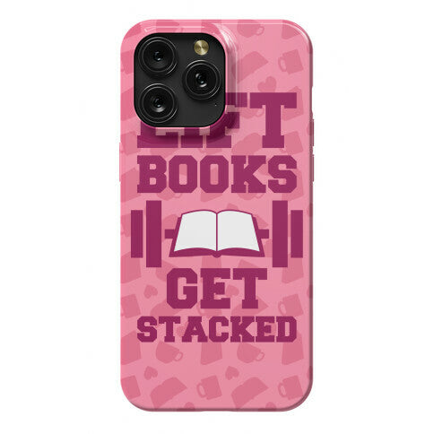Lift Books, Get Stacked Phone Case